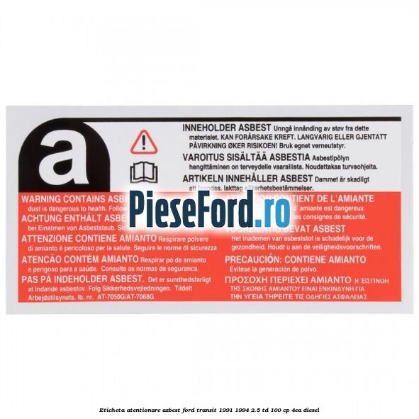 Eticheta atentionare azbest Ford Transit 1991-1994 2.5 TD 100 cp 4EA diesel