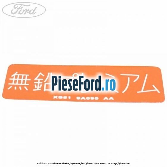 Eticheta atentionare limba japoneza Ford Fiesta 1989-1996 1.4 75 cp FUF benzina