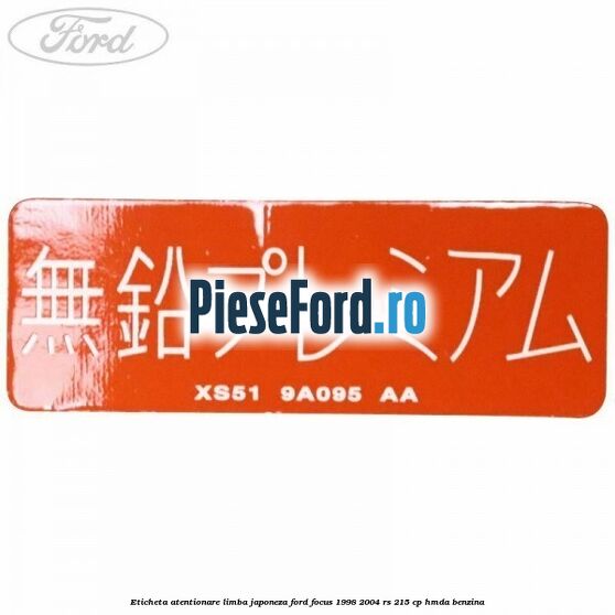 Eticheta atentionare limba japoneza Ford Focus 1998-2004 RS 215 cp HMDA benzina