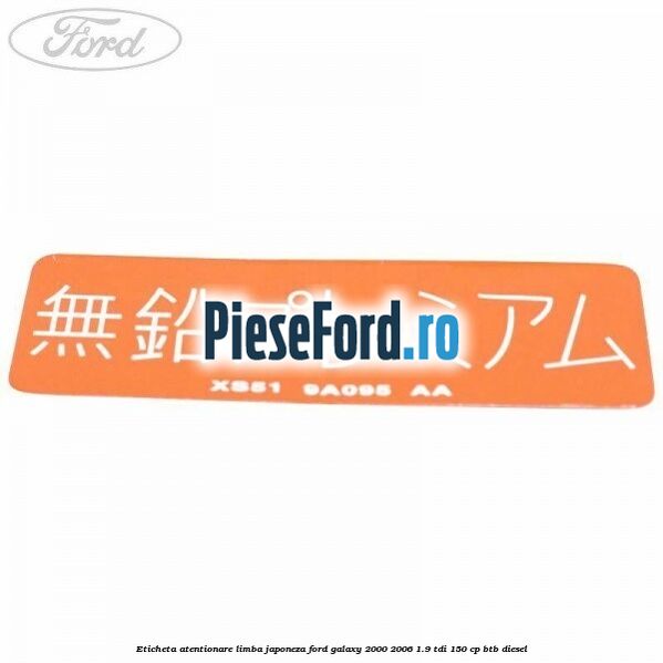 Eticheta atentionare limba japoneza Ford Galaxy 2000-2006 1.9 TDI 150 cp BTB diesel