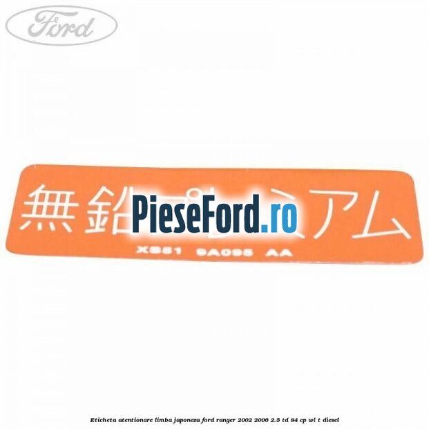 Eticheta atentionare limba japoneza Ford Ranger 2002-2006 2.5 TD 84 cp WL-T diesel