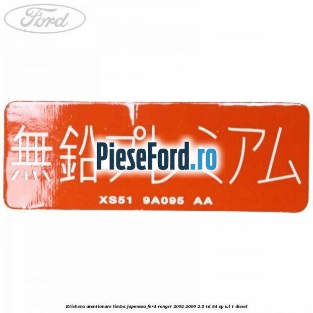 Eticheta atentionare limba japoneza Ford Ranger 2002-2006 2.5 TD 84 cp WL-T diesel