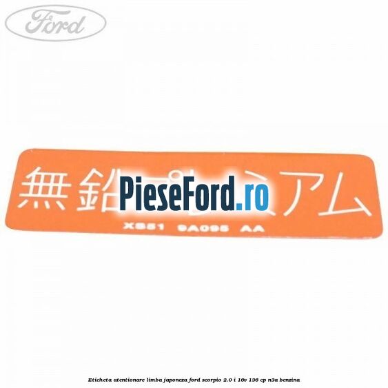 Eticheta atentionare limba japoneza Ford Scorpio 2.0 i 16V 136 cp N3A benzina