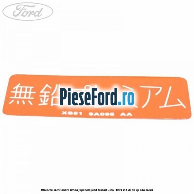 Eticheta atentionare limba japoneza Ford Transit 1991-1994 2.5 DI 80 cp 4DA diesel