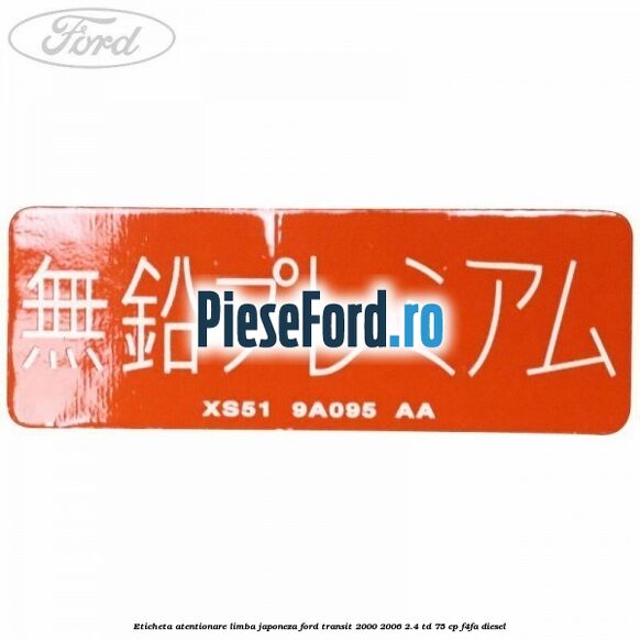 Eticheta atentionare limba japoneza Ford Transit 2000-2006 2.4 TD 75 cp F4FA diesel
