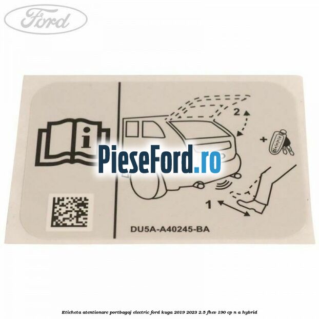 Eticheta atentionare portbagaj electric Ford Kuga 2019-2023 2.5 FHEV 190 cp n/a hybrid
