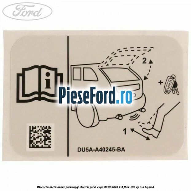 Eticheta atentionare portbagaj electric Ford Kuga 2019-2023 2.5 FHEV 190 cp n/a hybrid