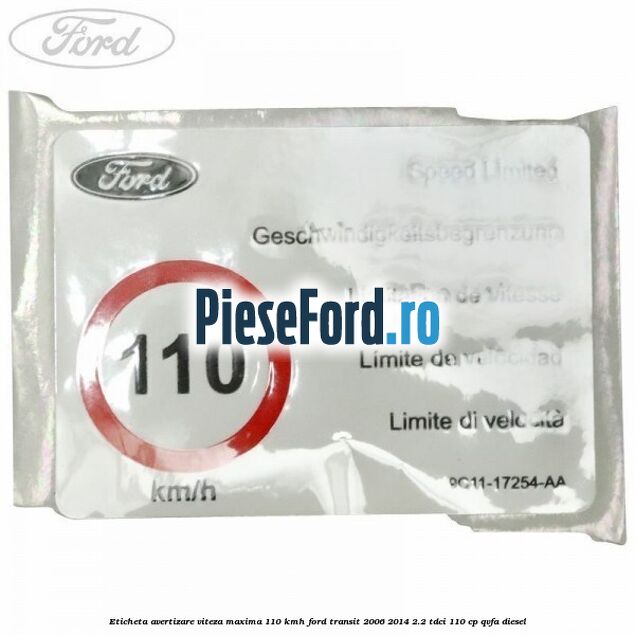 Eticheta avertizare viteza maxima 110 kmh Ford Transit 2006-2014 2.2 TDCi 110 cp QVFA diesel