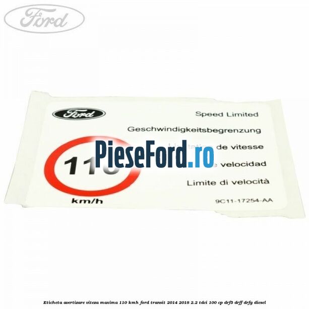Eticheta avertizare viteza maxima 110 kmh Ford Transit 2014-2018 2.2 TDCi 100 cp DRF5, DRFF, DRFG diesel