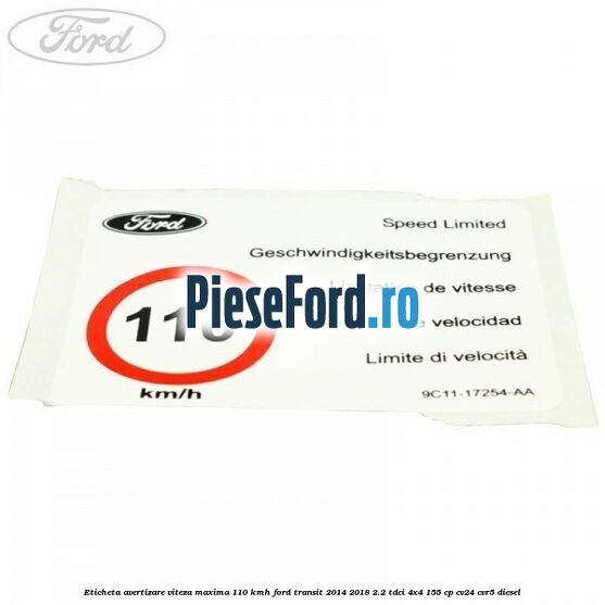 Eticheta avertizare viteza maxima 110 kmh Ford Transit 2014-2018 2.2 TDCi 4x4 155 cp CV24, CVR5 diesel