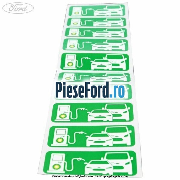 Eticheta Combustibil Ford B-Max 1.4 90 cp SPJD, SPJE benzina