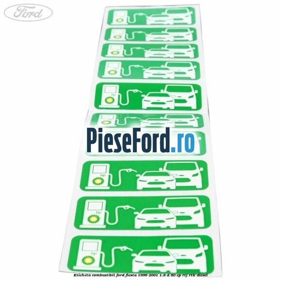 Eticheta Combustibil Ford Fiesta 1996-2001 1.8 D 60 cp RTJ, RTK diesel