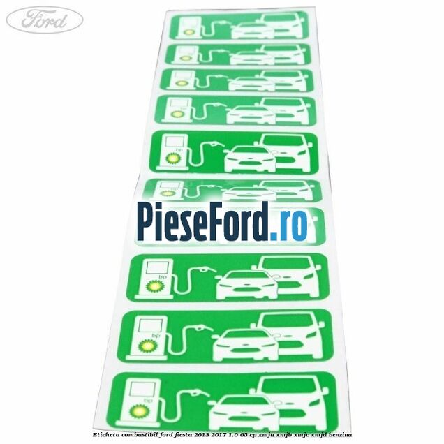Eticheta Combustibil Ford Fiesta 2013-2017 1.0 65 cp XMJA, XMJB, XMJC, XMJD benzina