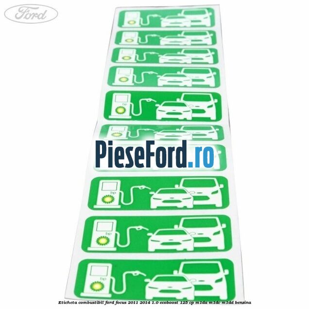 Eticheta Combustibil Ford Focus 2011-2014 1.0 EcoBoost 125 cp M1DA, M1DC, M1DD benzina