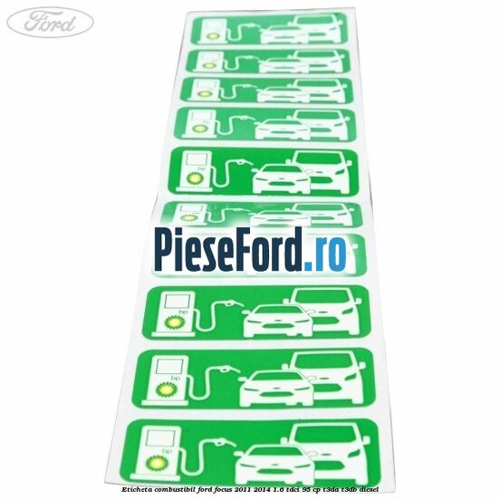 Eticheta Combustibil Ford Focus 2011-2014 1.6 TDCi 95 cp Eticheta Combustibil Ford Focus 2011-2014 1.6 TDCi 95 cp T3DA, T3DB diesel
