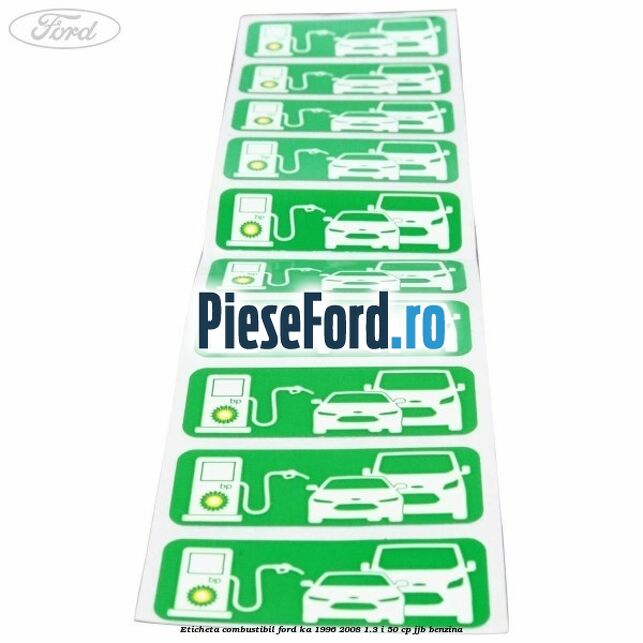 Eticheta Combustibil Ford Ka 1996-2008 1.3 i 50 cp Eticheta Combustibil Ford Ka 1996-2008 1.3 i 50 cp JJB benzina
