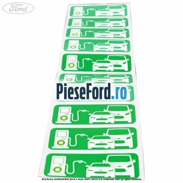 Eticheta Combustibil Ford S-Max 2007-2014 2.0 EcoBoost 240 cp TPWA benzina