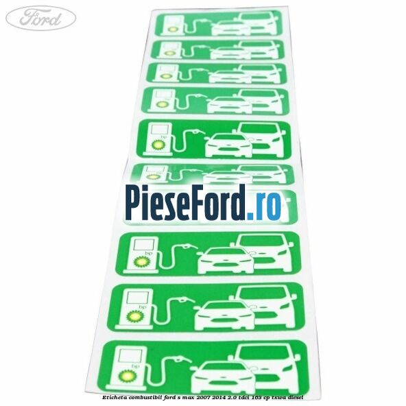 Eticheta Combustibil Ford S-Max 2007-2014 2.0 TDCi 163 cp Eticheta Combustibil Ford S-Max 2007-2014 2.0 TDCi 163 cp TXWA diesel
