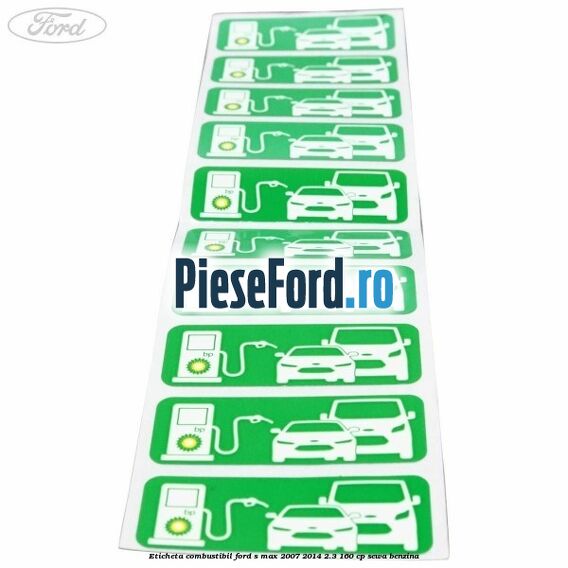 Eticheta Combustibil Ford S-Max 2007-2014 2.3 160 cp Eticheta Combustibil Ford S-Max 2007-2014 2.3 160 cp SEWA benzina