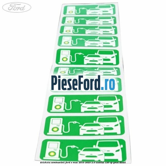 Eticheta Combustibil Ford S-Max 2015-2023 2.0 EcoBlue 120 cp Eticheta Combustibil Ford S-Max 2015-2023 2.0 EcoBlue 120 cp YNCA diesel