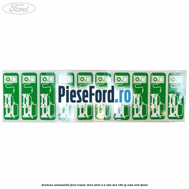 Eticheta Combustibil Ford Transit 2014-2018 2.2 TDCi 4x4 155 cp CV24, CVR5 diesel