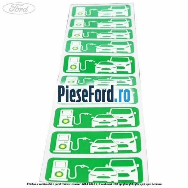 Eticheta Combustibil Ford Transit Courier 2014-2018 1.0 EcoBoost 100 cp SFCA, SFCB, SFCC, SFCD, SFCE benzina