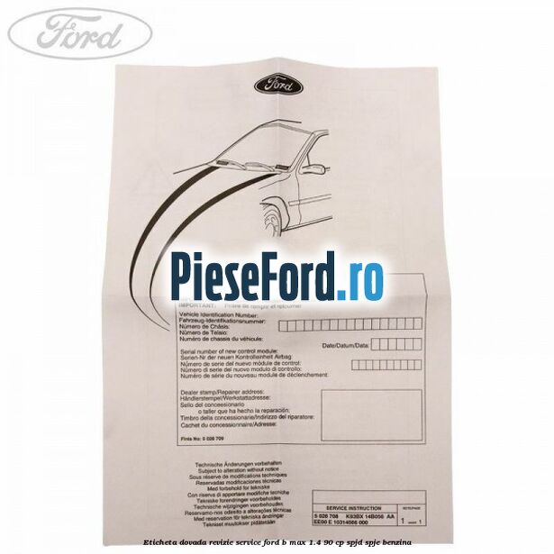 Eticheta dovada revizie service Ford B-Max 1.4 90 cp SPJD, SPJE benzina