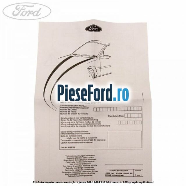 Eticheta dovada revizie service Ford Focus 2011-2014 1.6 TDCi ECOnetic 105 cp NGDA, NGDB diesel