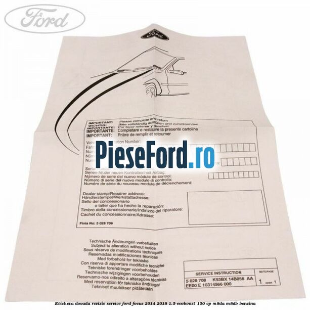 Eticheta dovada revizie service Ford Focus 2014-2018 1.5 EcoBoost 150 cp M8DA, M8DB benzina