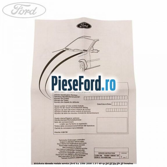 Eticheta dovada revizie service Ford Ka 1996-2008 1.3 i 49 cp JJD, JJF, JJG, JJH, JJL benzina