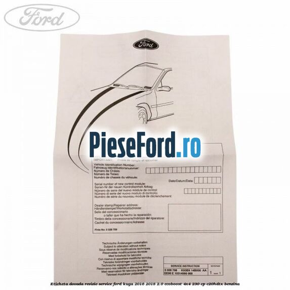 Eticheta dovada revizie service Ford Kuga 2016-2018 2.0 EcoBoost 4x4 230 cp C20HDTX benzina