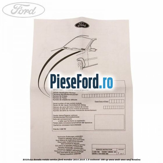 Eticheta dovada revizie service Ford Mondeo 2014-2018 1.5 EcoBoost 160 cp UNCA, UNCB, UNCE, UNCF benzina