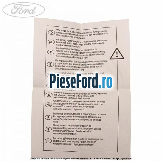 Eticheta dovada revizie service Ford Tourneo Connect 2013-2018 1.6 TDCi 115 cp Eticheta dovada revizie service Ford Tourneo Connect 2013-2018 1.6 TDCi 115 cp T1GA diesel