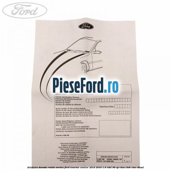 Eticheta dovada revizie service Ford Tourneo Courier 2014-2018 1.6 TDCi 95 cp T3CA, T3CB, T3CC diesel