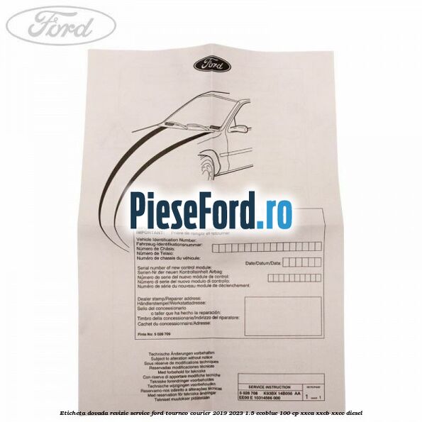 Eticheta dovada revizie service Ford Tourneo Courier 2019-2023 1.5 EcoBlue 100 cp XXCA, XXCB, XXCC diesel
