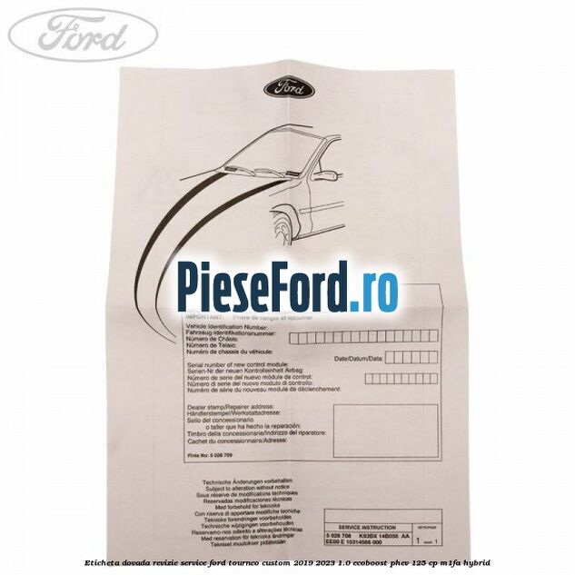 Eticheta dovada revizie service Ford Tourneo Custom 2019-2023 1.0 EcoBoost PHEV 125 cp Eticheta dovada revizie service Ford Tourneo Custom 2019-2023 1.0 EcoBoost PHEV 125 cp M1FA Hybrid