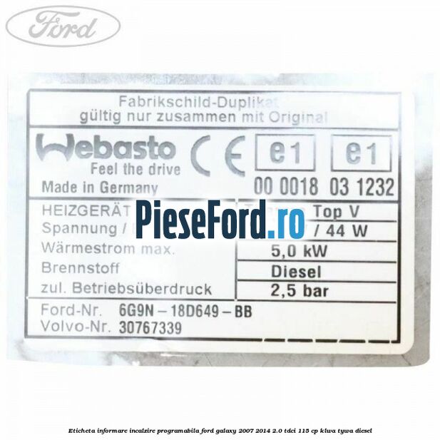 Eticheta informare incalzire programabila Ford Galaxy 2007-2014 2.0 TDCi 115 cp KLWA, TYWA diesel