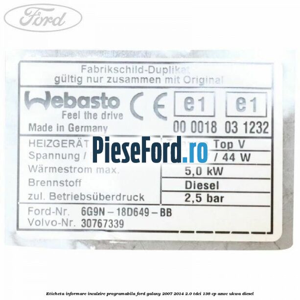 Eticheta informare incalzire programabila Ford Galaxy 2007-2014 2.0 TDCi 136 cp AZWC, UKWA diesel