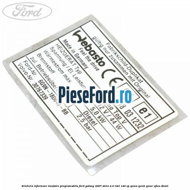 Eticheta informare incalzire programabila Ford Galaxy 2007-2014 2.0 TDCi 140 cp QXWA, QXWB, QXWC, UFWA diesel