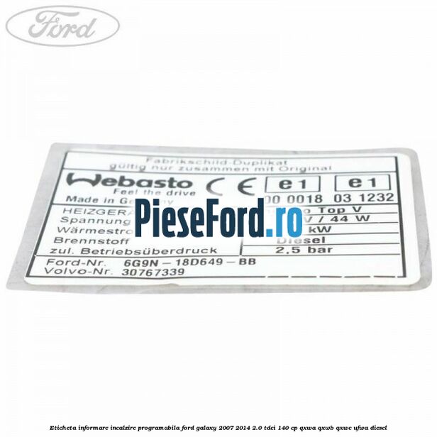 Eticheta informare incalzire programabila Ford Galaxy 2007-2014 2.0 TDCi 140 cp QXWA, QXWB, QXWC, UFWA diesel