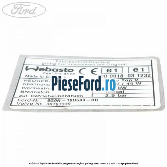 Eticheta informare incalzire programabila Ford Galaxy 2007-2014 2.2 TDCi 175 cp Q4WA diesel