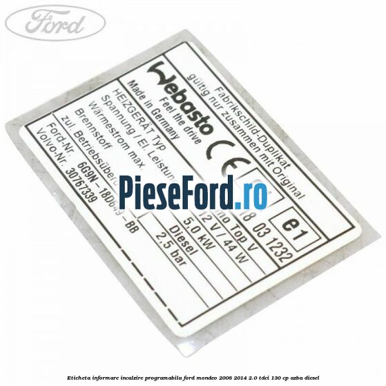 Eticheta informare incalzire programabila Ford Mondeo 2008-2014 2.0 TDCi 130 cp AZBA diesel