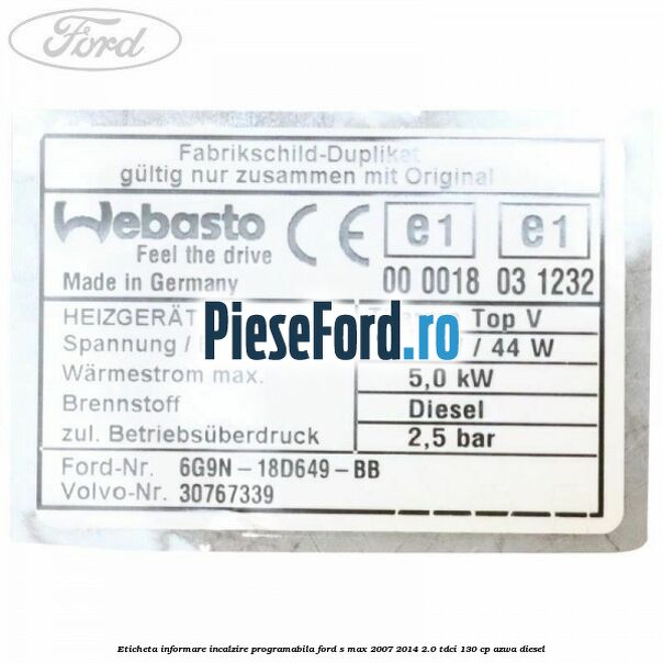 Eticheta informare incalzire programabila Ford S-Max 2007-2014 2.0 TDCi 130 cp Eticheta informare incalzire programabila Ford S-Max 2007-2014 2.0 TDCi 130 cp AZWA diesel