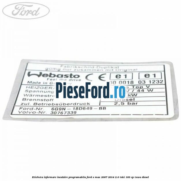 Eticheta informare incalzire programabila Ford S-Max 2007-2014 2.0 TDCi 163 cp TXWA diesel