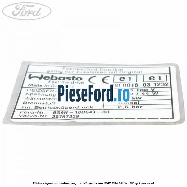 Eticheta informare incalzire programabila Ford S-Max 2007-2014 2.2 TDCi 200 cp KNWA diesel