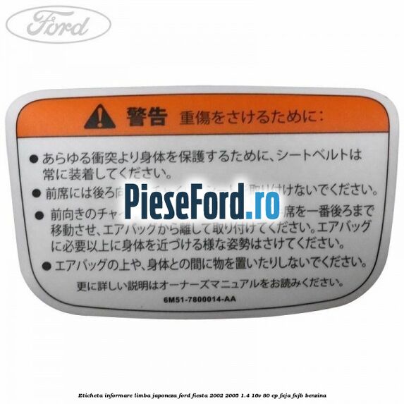 Eticheta informare limba Japoneza Ford Fiesta 2002-2005 1.4 16V 80 cp FXJA, FXJB benzina