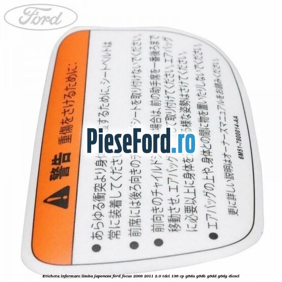 Eticheta informare limba Japoneza Ford Focus 2008-2011 2.0 TDCi 136 cp G6DA, G6DB, G6DD, G6DG diesel