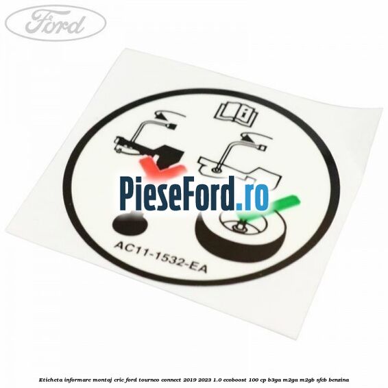 Eticheta informare montaj cric Ford Tourneo Connect 2019-2023 1.0 EcoBoost 100 cp B3GA, M2GA, M2GB, SFCB benzina
