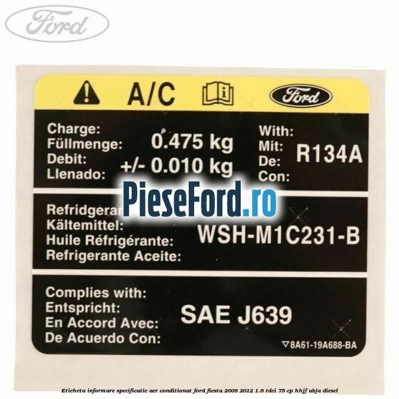 Eticheta informare specificatie aer conditionat Ford Fiesta 2008-2012 1.6 TDCi 75 cp HHJF, UBJA diesel