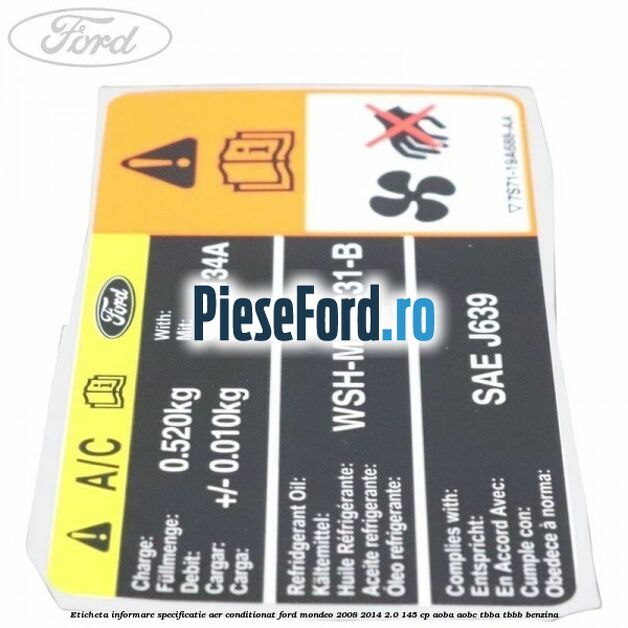 Eticheta informare specificatie aer conditionat Ford Mondeo 2008-2014 2.0 145 cp AOBA, AOBC, TBBA, TBBB benzina